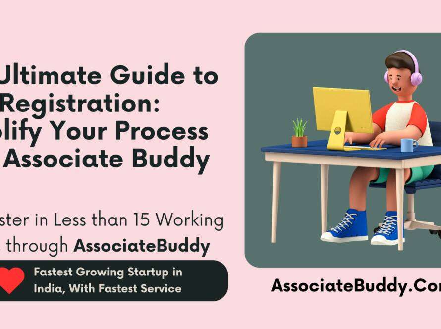 The Ultimate Guide to GST Registration: Simplify Your Process with Associate Buddy